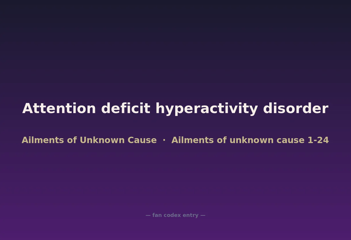 Attention deficit hyperactivity disorder